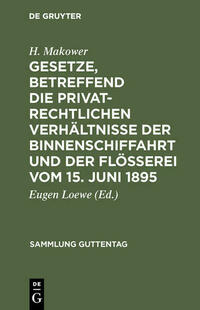 Gesetze, betreffend die privatrechtlichen Verhältnisse der Binnenschiffahrt und der Flößerei vom 15. Juni 1895