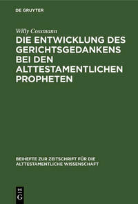 Die Entwicklung des Gerichtsgedankens bei den alttestamentlichen Propheten