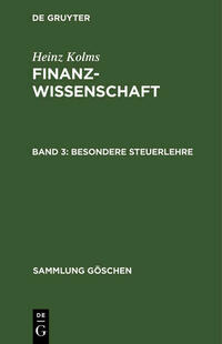 Heinz Kolms: Finanzwissenschaft / Besondere Steuerlehre