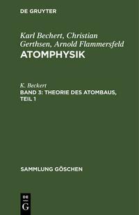 Theorie des Atombaus, Teil 1