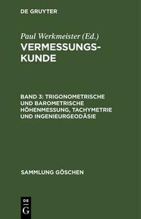 Trigonometrische und barometrische Höhenmessung, Tachymetrie und Ingenieurgeodäsie