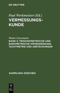 Trigonometrische und barometrische Höhenmessung, Tachymetrie und Absteckungen
