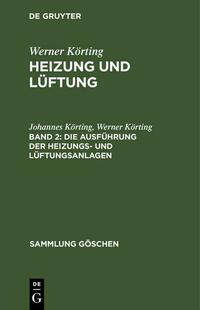 Die Ausführung der Heizungs- und Lüftungsanlagen