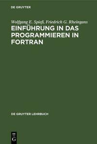 Einführung in das Programmieren in FORTRAN
