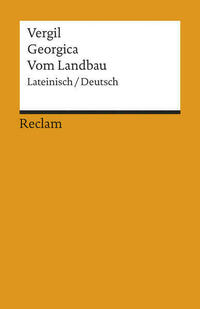 Georgica /Vom Landbau. Lateinisch/Deutsch