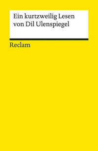 Ein kurtzweilig Lesen von Dil Ulenspiegel