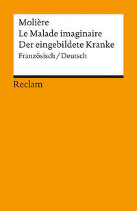 Le Malade imaginaire /Der eingebildete Kranke. Französisch/Deutsch