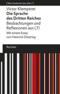 Die Sprache des Dritten Reiches. Beobachtungen und Reflexionen aus LTI