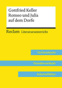 Gottfried Keller: Romeo und Julia auf dem Dorfe (Lehrerband) | Mit Downloadpaket (Unterrichtsmaterialien)