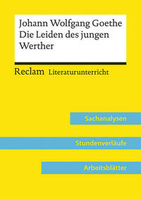 Johann Wolfgang Goethe: Die Leiden des jungen Werther (Lehrerband) | Mit Downloadpaket (Unterrichtsmaterialien)