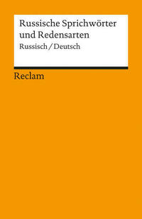 Russische Sprichwörter und Redensarten. Russisch/Deutsch