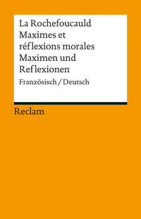 Maximes et réflexions morales / Maximen und Reflexionen. Französisch/Deutsch