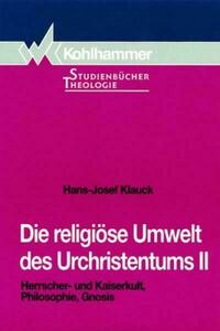 Die religiöse Umwelt des Urchristentums