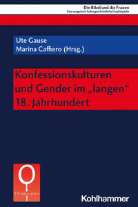 Konfessionskulturen und Gender im "langen" 18. Jahrhundert