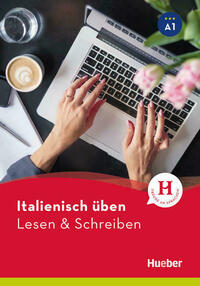 Italienisch üben – Lesen & Schreiben A1