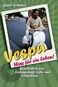 Vespa - Was für ein Leben!