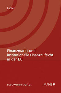 Finanzmarkt und institutionelle Finanzaufsicht in der EU