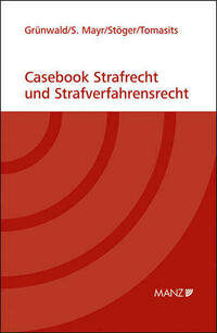 Casebook Strafrecht und Strafverfahrensrecht