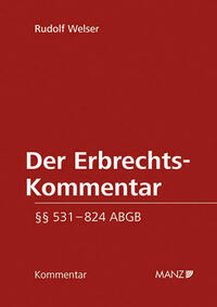 Der Erbrechts-Kommentar §§ 531 - 824 ABGB