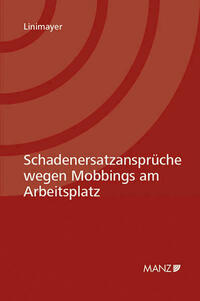 Schadenersatzansprüche wegen Mobbings am Arbeitsplatz