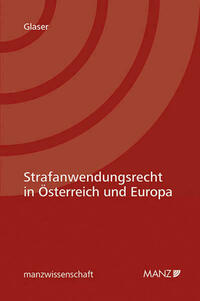 Strafanwendungsrecht in Österreich und Europa