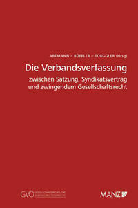 Die Verbandsverfassung zwischen Satzung, Syndikatsvertrag und zwingendem Gesellschaftsrecht
