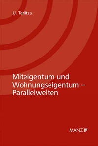 Miteigentum und Wohnungseigentum - Parallelwelten