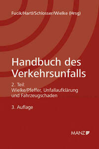 Handbuch des Verkehrsunfalls Unfallaufklärung und Fahrzeugschaden