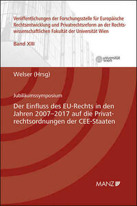 Der Einfluss des EU-Rechts in den Jahren 2007-2017 auf die Privatrechtsordnungen der CEE-Staaten