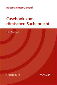 Casebook zum römischen Sachenrecht