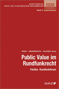Public Value im Rundfunkrecht Fünftes Rundfunkforum