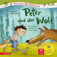 Peter und der Wolf (Mein erstes Musikbilderbuch mit CD und zum Streamen, Bd.)