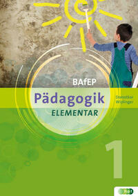 PÄDAGOGIK elementar für BAfEP. Band 1