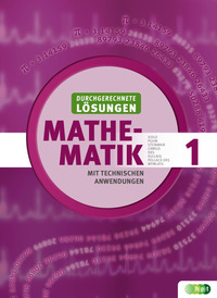 Mathematik mit techn.Anw.1 (LP 2015), durchgerechnete Lösungen