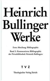 Bullinger, Heinrich: Werke