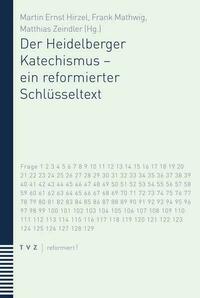 Der Heidelberger Katechismus – ein reformierter Schlüsseltext