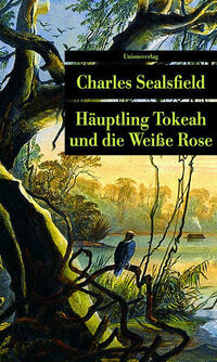Häuptling Tokeah und die Weiße Rose