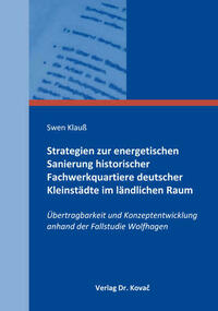 Strategien zur energetischen Sanierung historischer Fachwerkquartiere deutscher Kleinstädte im ländlichen Raum