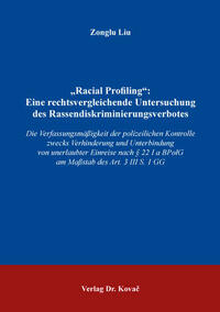 „Racial Profiling“: Eine rechtsvergleichende Untersuchung des Rassendiskriminierungsverbotes