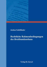 Rechtliche Rahmenbedingungen des Breitbandausbaus