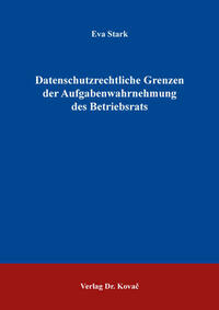 Datenschutzrechtliche Grenzen der Aufgabenwahrnehmung des Betriebsrats