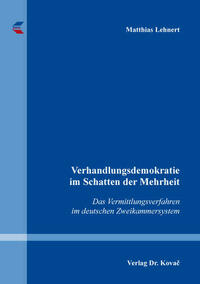 Verhandlungsdemokratie im Schatten der Mehrheit