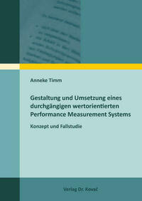 Gestaltung und Umsetzung eines durchgängigen wertorientierten Performance Measurement Systems