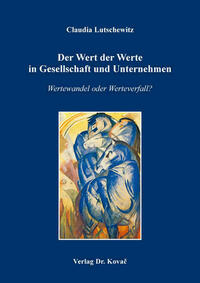 Der Wert der Werte in Gesellschaft und Unternehmen