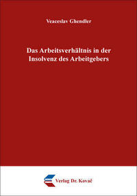 Das Arbeitsverhältnis in der Insolvenz des Arbeitgebers