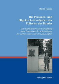 Die Personen- und Objektschutzaufgaben der Polizeien des Bundes