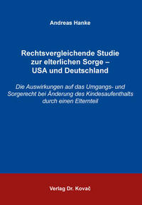 Rechtsvergleichende Studie zur elterlichen Sorge – USA und Deutschland