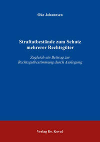 Straftatbestände zum Schutz mehrerer Rechtsgüter