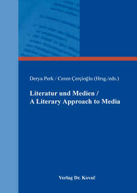 Literatur und Medien / A Literary Approach to Media