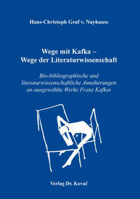 Wege mit Kafka – Wege der Literaturwissenschaft